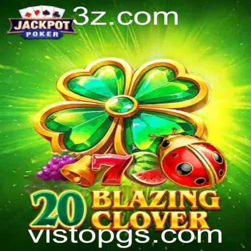 Descubra o Mundo de '20BlazingClover': Um Jogo de Estratégia e Sorte